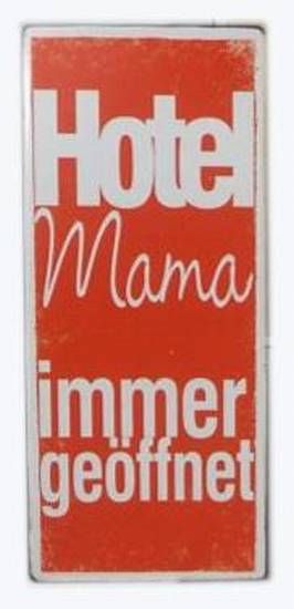Blechschild Hotel Mama immer geöffnet