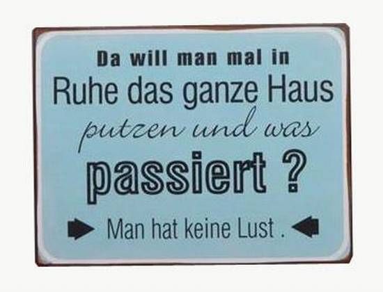 Blechschild Da will man in Ruhe...