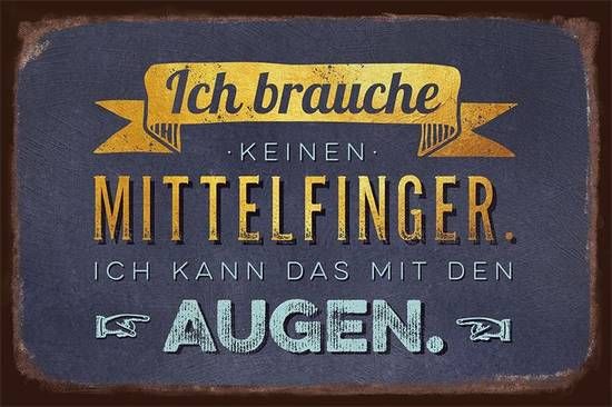 Blechschild Ich brauche keinen Mittelfinger