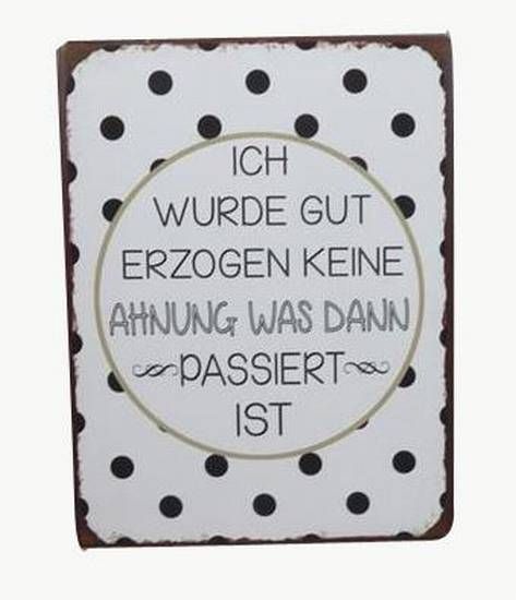 Blechschild Ich wurde gut erzogen...