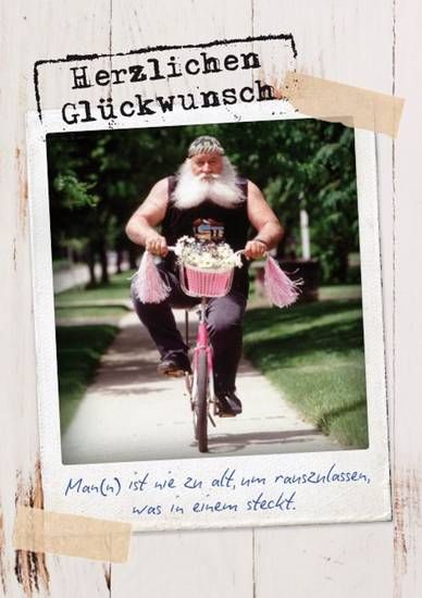 Glückwunschkarte Man(n) ist nie zu alt