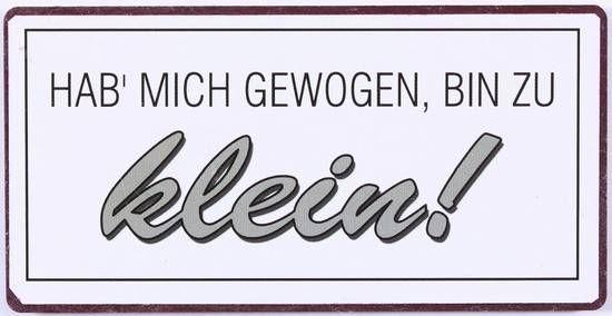 Blechschild-Magnet Hab mich gewogen...