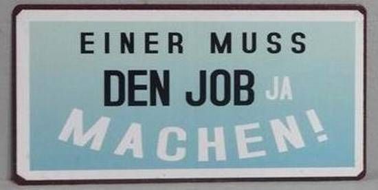 Blechschild-Magnet Einer muss den Job ja machen.