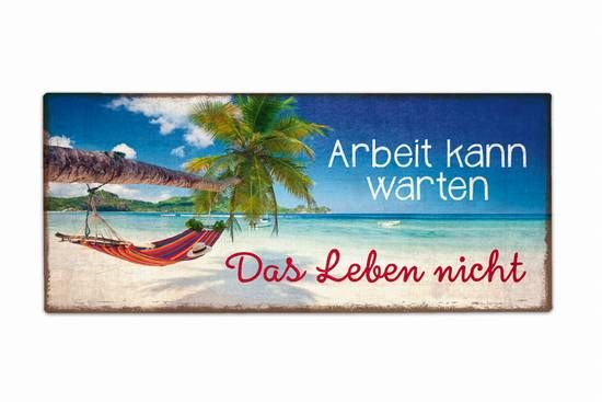 Schild Arbeit kann warten